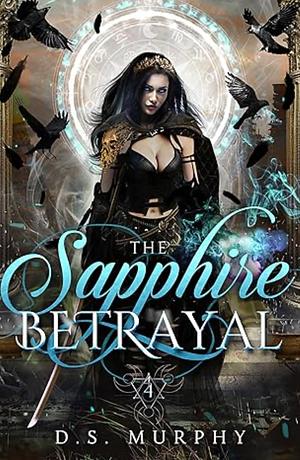 Sapphire Betrayal by D.S. Murphy