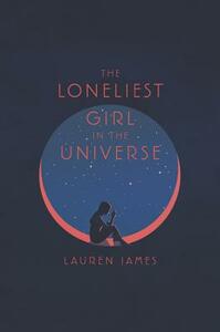 The Loneliest Girl in the Universe by Wren James