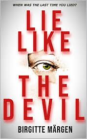 Lie Like the Devil by Birgitte Märgen