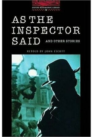As the Inspector Said and Other Stories by John Escott