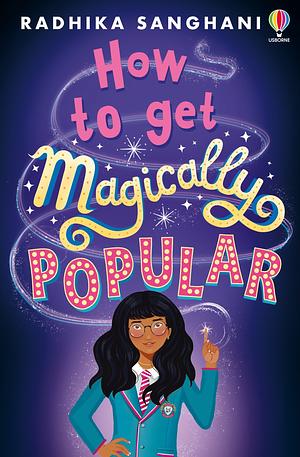 How to get magically popular by Radhika Sanghani