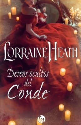 Deseos ocultos del conde by Lorraine Heath