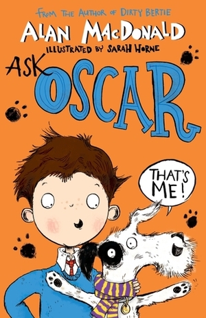 Ask Oscar by Alan MacDonald, Sarah Horne