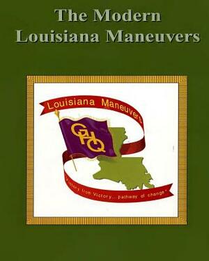 The Modern Louisiana Maneuvers by Department of the Army