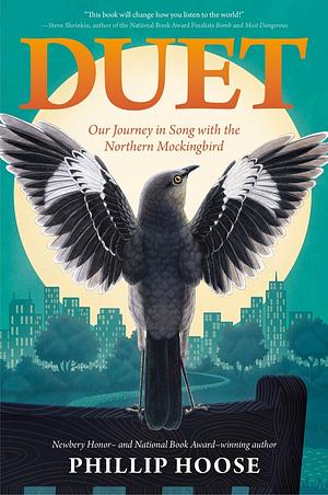 Duet: Our Journey in Song with the Northern Mockingbird by Phillip Hoose
