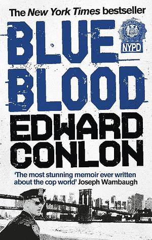 Blue Blood by Edward Conlon