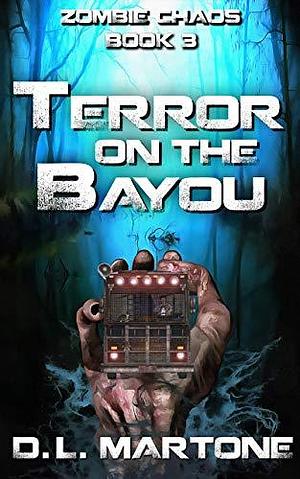 Terror on the Bayou by D.L. Martone, Laura Martone, Laura Martone, C.J. Clemens