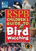 RSPB Children's Guide to Birdwatching by David Chandler, Mike Unwin