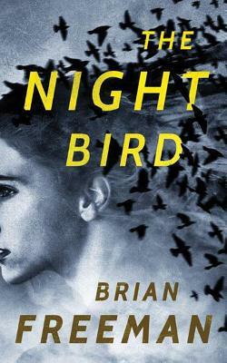 The Night Bird by Brian Freeman