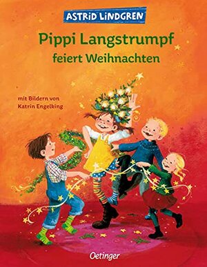Pippi Langstrumpf feiert Weihnachten by Astrid Lindgren