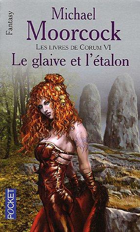 Le Glaive et l'Étalon by Michael Moorcock