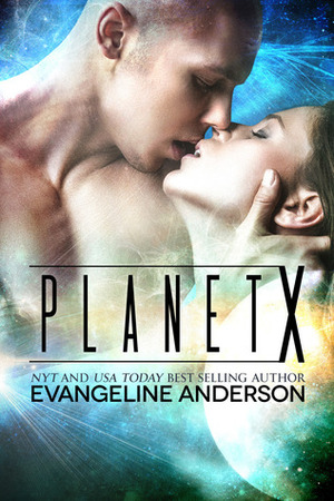 Planet X by Evangeline Anderson