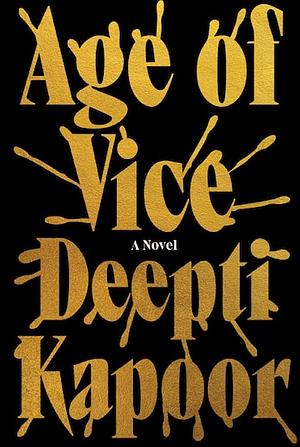 Age of Vice by Deepti Kapoor