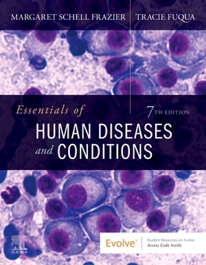 Essentials of Human Diseases and Conditions by Margaret Schell Frazier