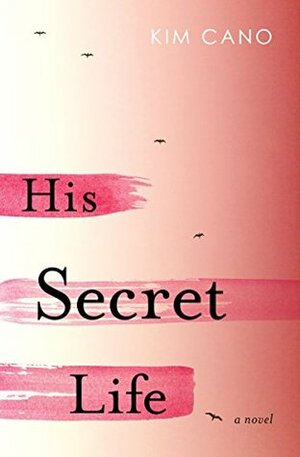 His Secret Life by Kim Cano