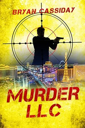Murder LLC (Scott Brody Thriller #2) by Bryan Cassiday