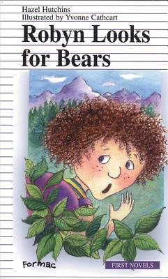 Robyn Looks for Bears by Hazel Hutchins