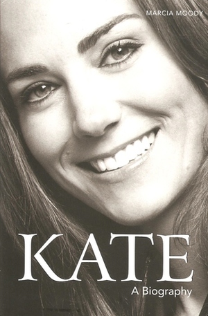 Kate: A Biography by Marcia Moody