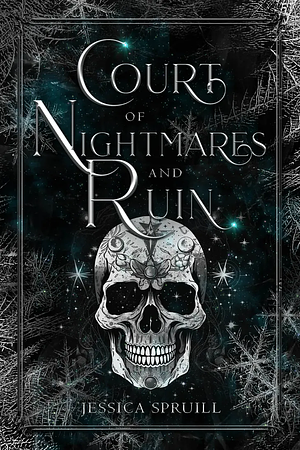 Court of Nightmares and Ruin by Jessica Spruill