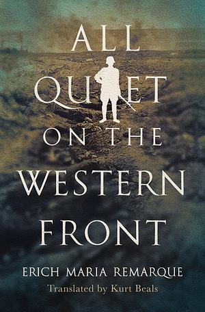 All Quiet on the Western Front by Erich Maria Remarque