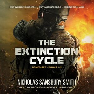 The Extinction Cycle Boxed Set, Books 1-3 by Nicholas Sansbury Smith, Bronson Pinchot