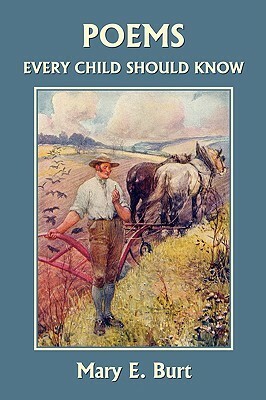 Poems Every Child Should Know by Mary Elizabeth Burt