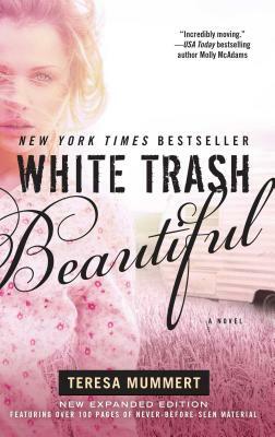 White Trash Beautiful by Teresa Mummert