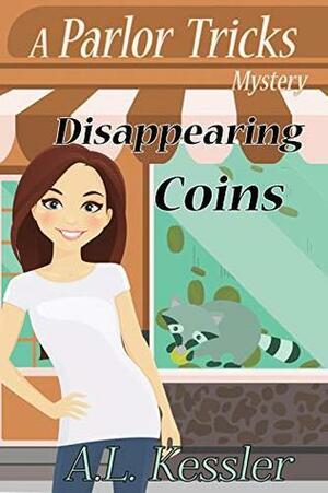 Disappearing Coins by A.L. Kessler