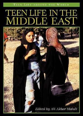 Teen Life in the Middle East by Ali Akbar Mahdi, Richard M. Lerner, Jeffrey S. Kaplan