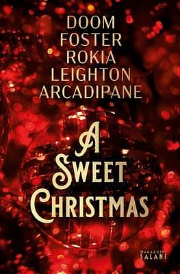 A Sweet Christmas by Rokia, Erin Doom, Erin Doom, A.J. Foster