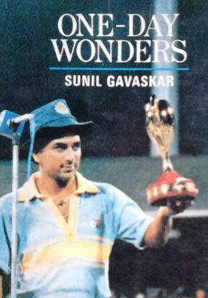 One Day Wonders by Sunil Gavaskar