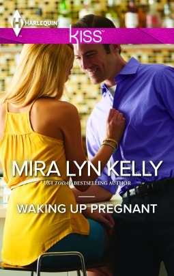 Waking Up Pregnant by Mira Lyn Kelly