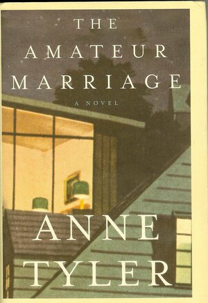 The Amateur Marriage by Anne Tyler