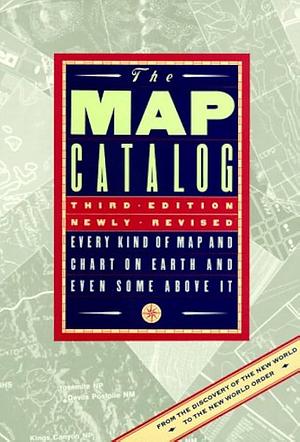 The Map Catalog: Every Kind of Map and Chart on Earth and Even Some Above it, Volume 10 by Joel Makower