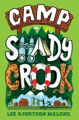 Camp Shady Crook by Lee Gjertsen Malone