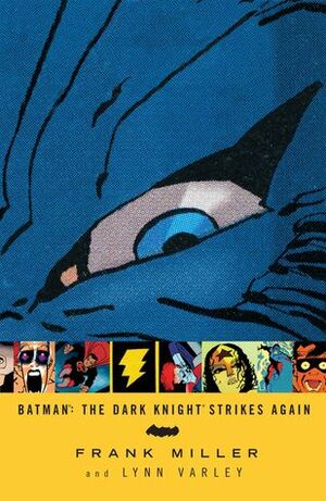 Batman: The Dark Knight Strikes Again by Frank Miller, Todd Klein, Lynn Varley