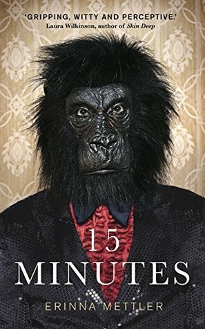 Fifteen Minutes: A short story collection by Erinna Mettler