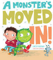 A Monster's Moved In! by Loretta Schauer, Timothy Knapman