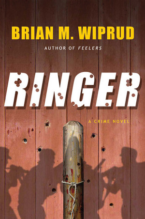 Ringer by Brian M. Wiprud