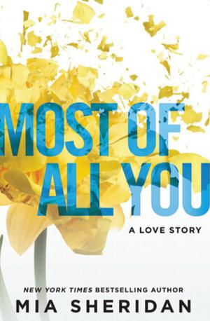 Most of All You by Mia Sheridan