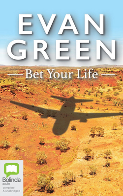 Bet Your Life by Evan Green