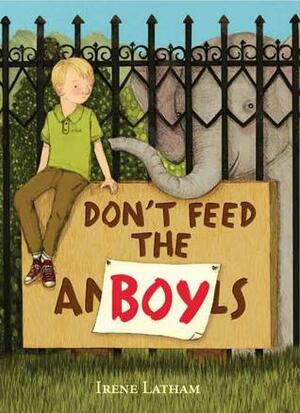 Don't Feed the Boy by Stephanie Graegin, Irene Latham