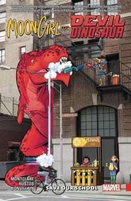 Moon Girl and Devil Dinosaur, Vol. 6: Save Our School by 