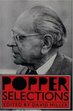 Popper Selections by Karl Popper, David Miller