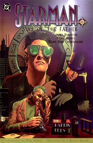 Starman: Sins of the Father by James Robinson, Tony Harris, Wade Von Grawbadger