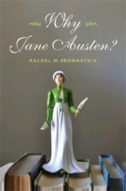 Why Jane Austen? by Rachel M. Brownstein