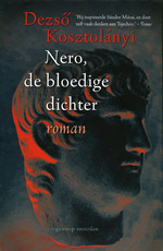 Nero, de bloedige dichter by Dezső Kosztolányi, Rogier van der Wal