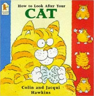 How to Look After Your Cat by Colin Hawkins