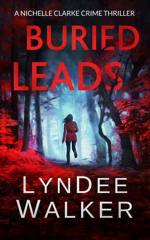 Buried Leads by LynDee Walker