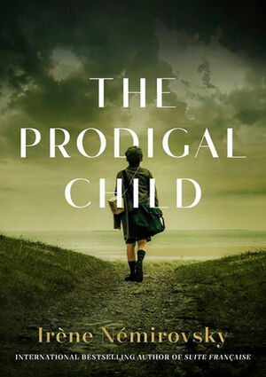 The Prodigal Child by Irène Némirovsky
